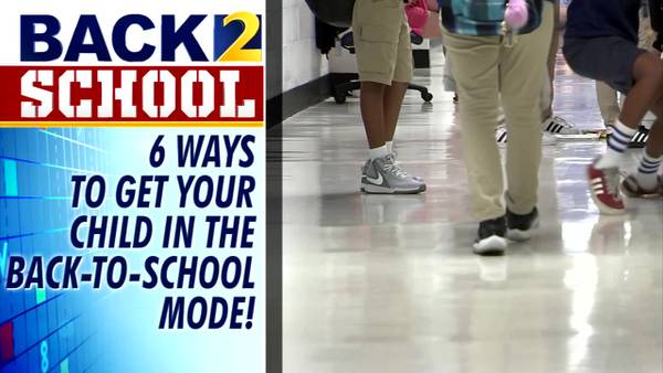 Back to School: 6 ways to help get your child in back-to-school mode