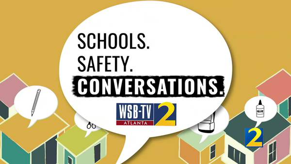Schools. Safety. Conversations: A WSB-TV Special